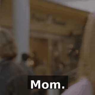 Mom.