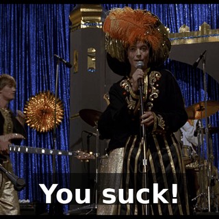 You suck!