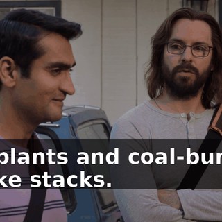 gas plants and coal-burning smoke stacks.