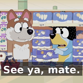 See ya, mate.