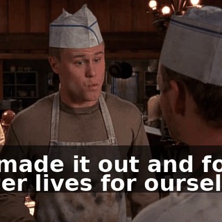 We made it out and found better lives for ourselves.