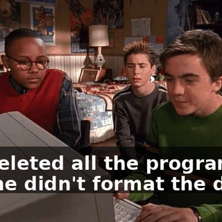 He deleted all the programs, but he didn't format the drive.