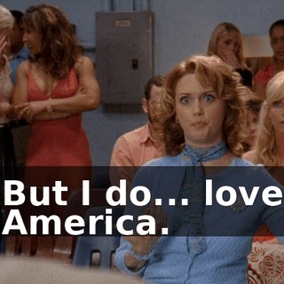 But I do... love America.
