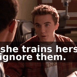 so she trains herself to ignore them.