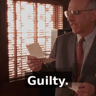 Guilty.