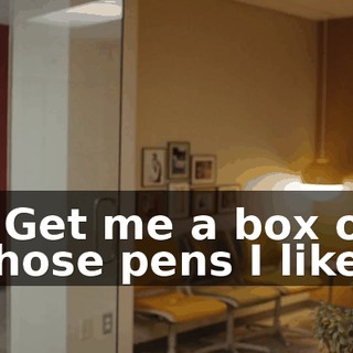 - Get me a box of those pens I like.