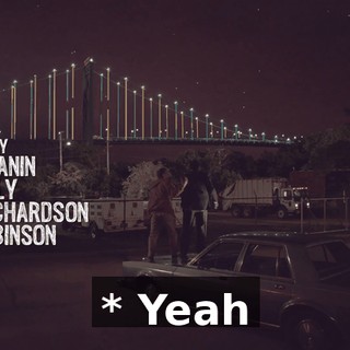 * Yeah