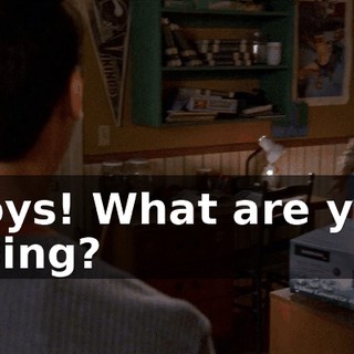 Boys! What are you doing?