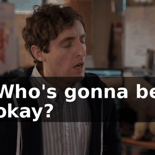 Who's gonna be okay?