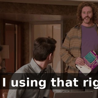 Am I using that right?
