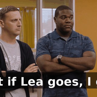 but if Lea goes, I go.