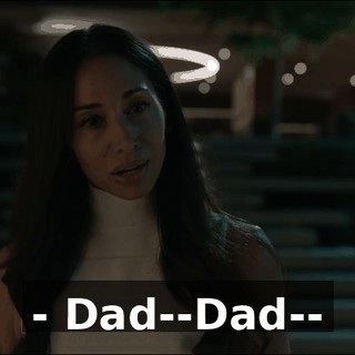- Dad--Dad--