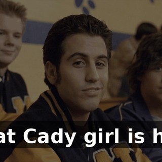 That Cady girl is hot.