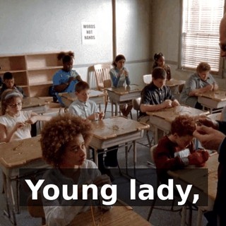 Young lady,