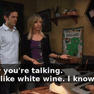 - Now you're talking. - You like white wine. I know that.