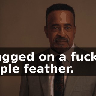 I gagged on a fucking purple feather.