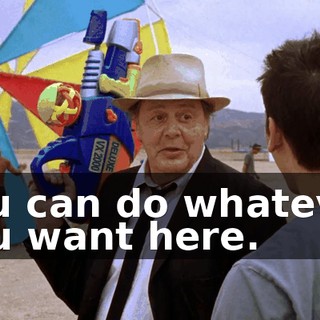 You can do whatever you want here.