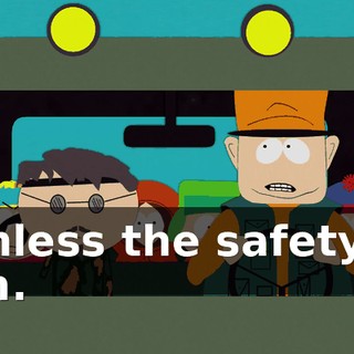 unless the safety's on.