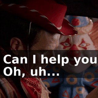 - Can I help you? - Oh, uh...