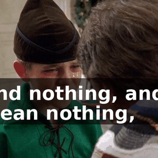 And nothing, and I mean nothing,