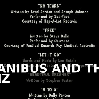 ♪ CANIBUS AND THE BIZ ♪
