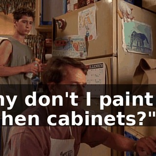"Why don't I paint the kitchen cabinets?"