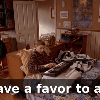 I have a favor to ask.