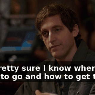 I'm pretty sure I know where I want to go and how to get there.