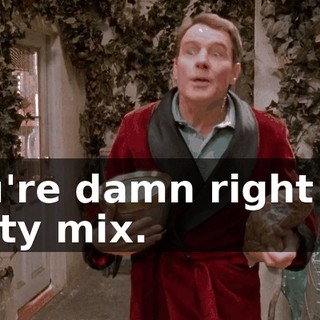 You're damn right it's party mix.