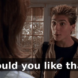 Would you like that?