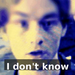 ♪ I don't know ♪