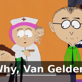 Why, Van Gelder?