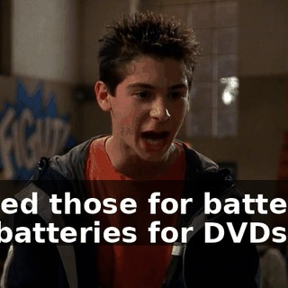 Traded those for batteries, the batteries for DVDs.