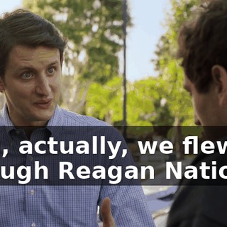 Well, actually, we flew through Reagan National.