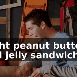eight peanut butter and jelly sandwiches,