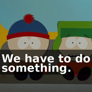 We have to do something.