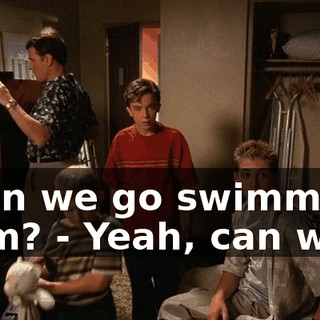 - Can we go swimming, Mom? - Yeah, can we?