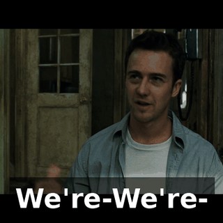 We're-We're-