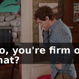 So, you're firm on that?