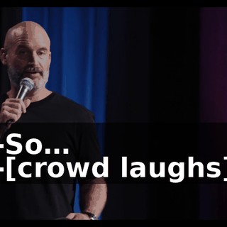 -So… -[crowd laughs]