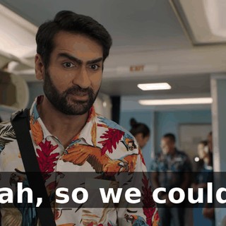 Yeah, so we could...