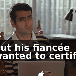 but his fiancée wanted to certify