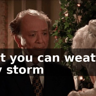 that you can weather any storm
