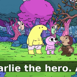 Charlie the hero. Ah!