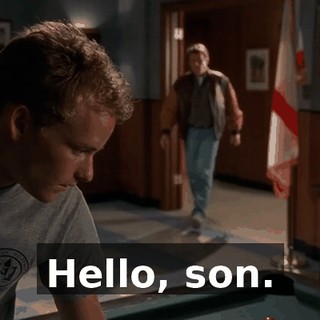 Hello, son.