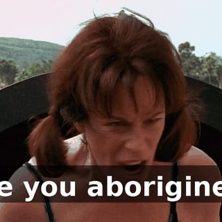 Are you aborigines?