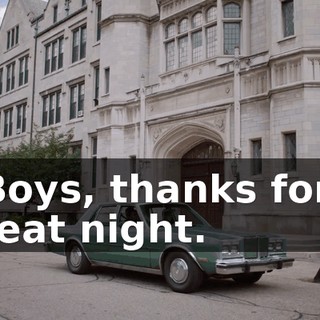 - Boys, thanks for a great night.