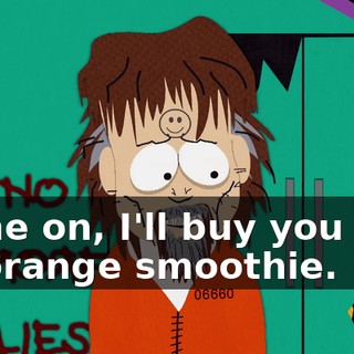 Come on, I'll buy you kids an orange smoothie.