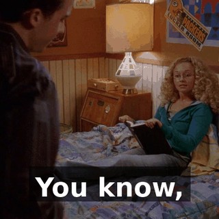 You know,