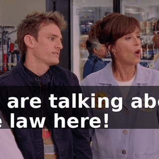 We are talking about the law here!